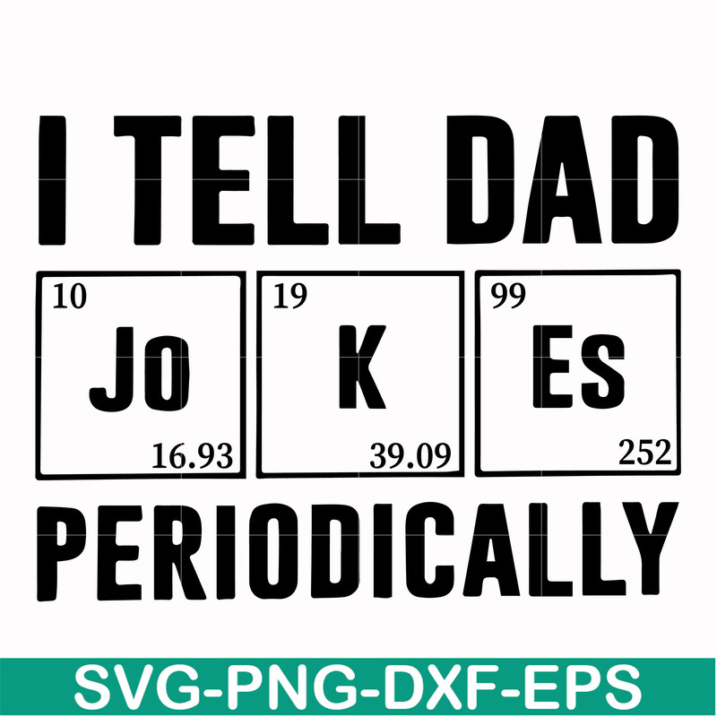 FTD32-I tell dad jokes periodically svg, png, dxf, eps, digital file FTD32.jpg