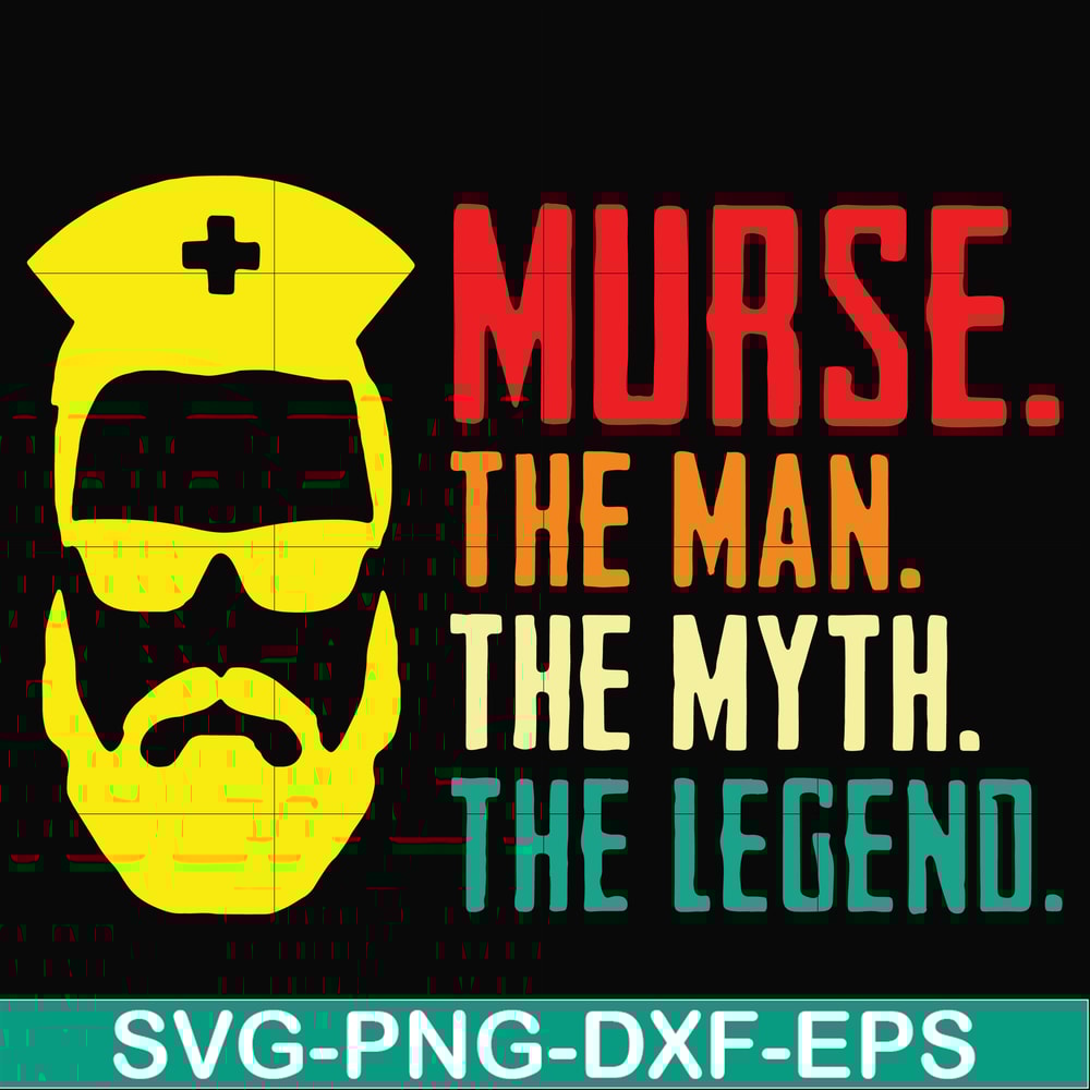 FTD50-Murse, the man, the myth, the legend svg, png, dxf, eps, digital file FTD50.jpg