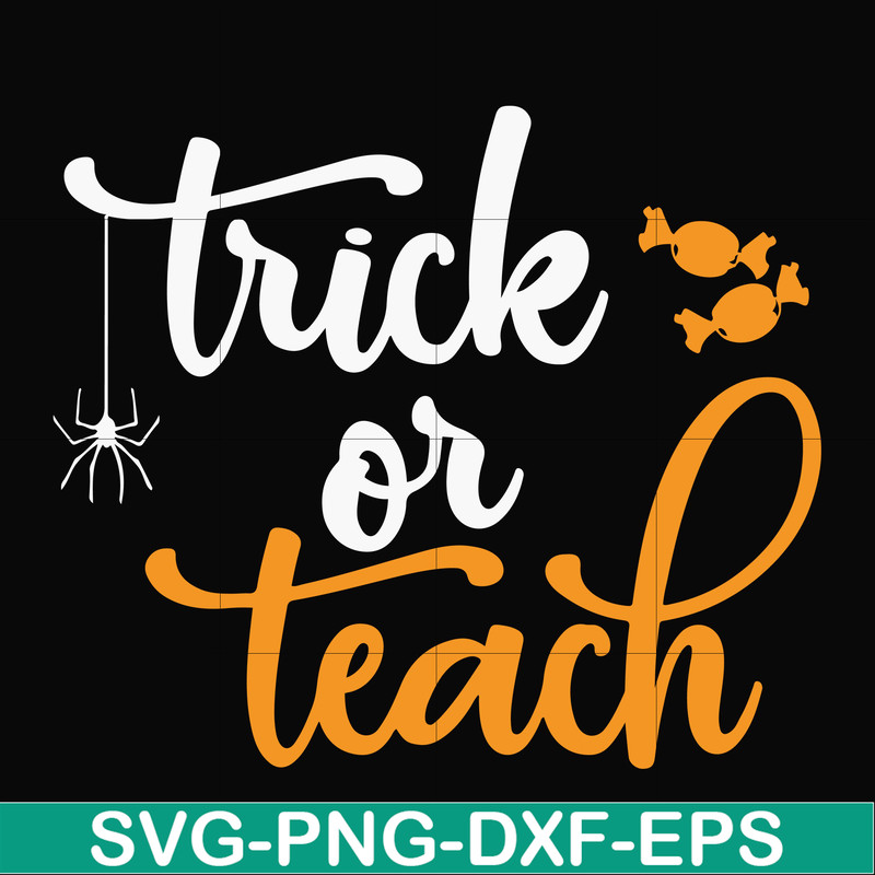 HLW2007201-Trick or teach svg, halloween svg, png, dxf, eps digital file.jpg