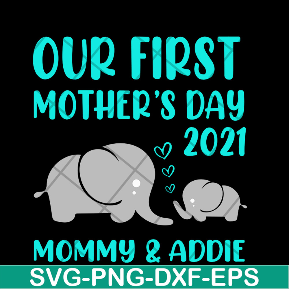 MTD02042122-Our first mother's day svg, Mother's day svg, eps, png, dxf digital file MTD02042122.jpg