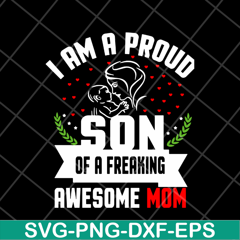 MTD04042146-I am a pround son svg, Mother's day svg, eps, png, dxf digital file MTD04042146.jpg