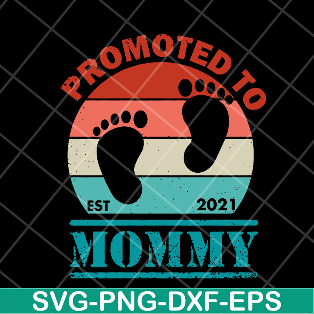 MTD05042110-Promoted to mommy svg, Mother's day svg, eps, png, dxf digital file MTD05042110.jpg