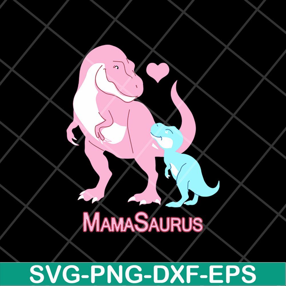 MTD13042112-mamasaurus svg, Mother's day svg, eps, png, dxf digital file MTD13042112.jpg