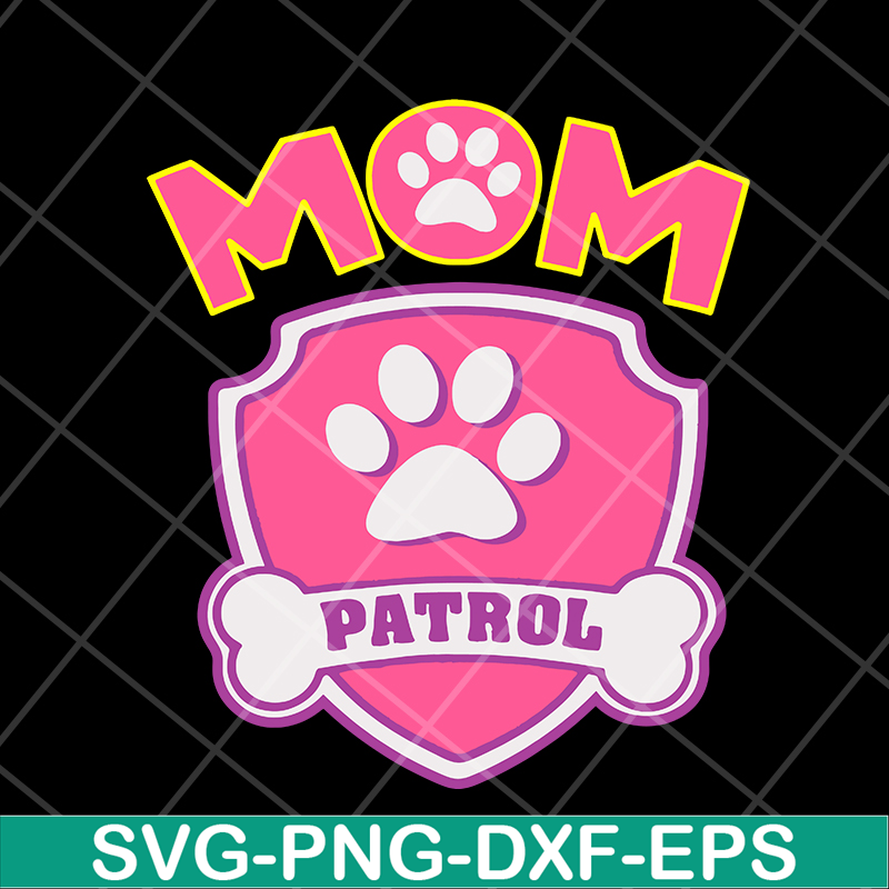 MTD15042135-Mom patrol svg, Mother's day svg, eps, png, dxf digital file MTD15042135.jpg