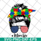 MTD20042102-Autism awareness mom life women mothers day 2021 svg, Mother's day svg, eps, png, dxf digital file MTD20042102.jpg