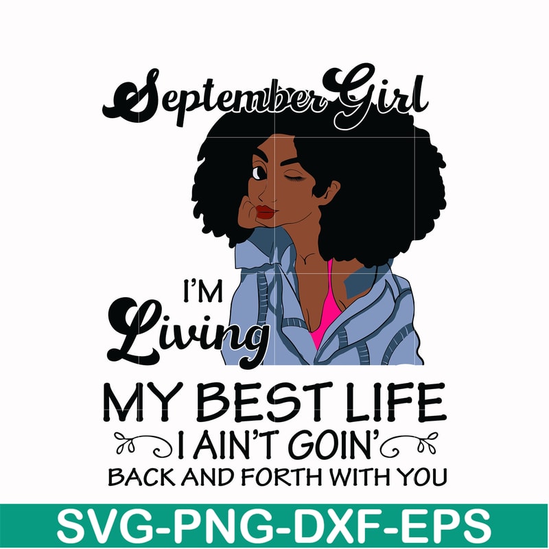 BD0092-September Girl Living My Best Life Birthday Gift, Black Girl, Black Women svg, png, dxf, eps digital file BD0092.jpg