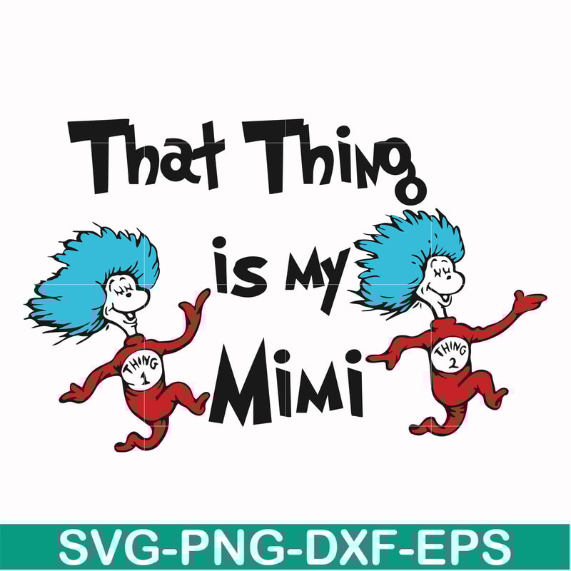 DR000116-That thing is my mimi svg, png, dxf, eps file DR000116.jpg