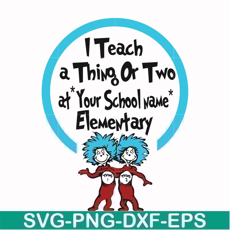 DR000164-I teach a thing or two at your school name elementary svg, png, dxf, eps file DR000164.jpg