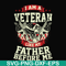 FN000307-I am a veteran like my father before me svg, png, dxf, eps file FN000307.jpg