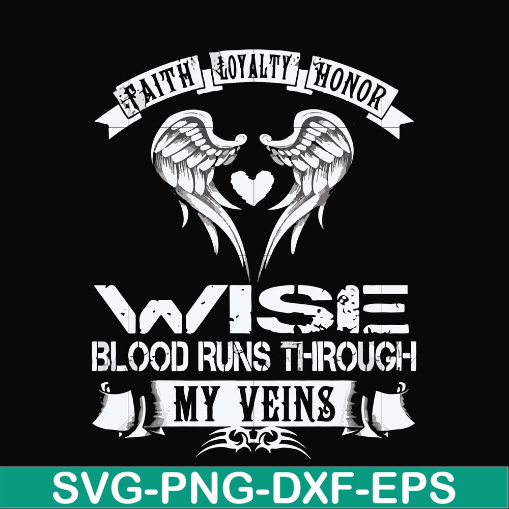 FN000480-Wise blood runs through my veins svg, png, dxf, eps file FN000480.jpg