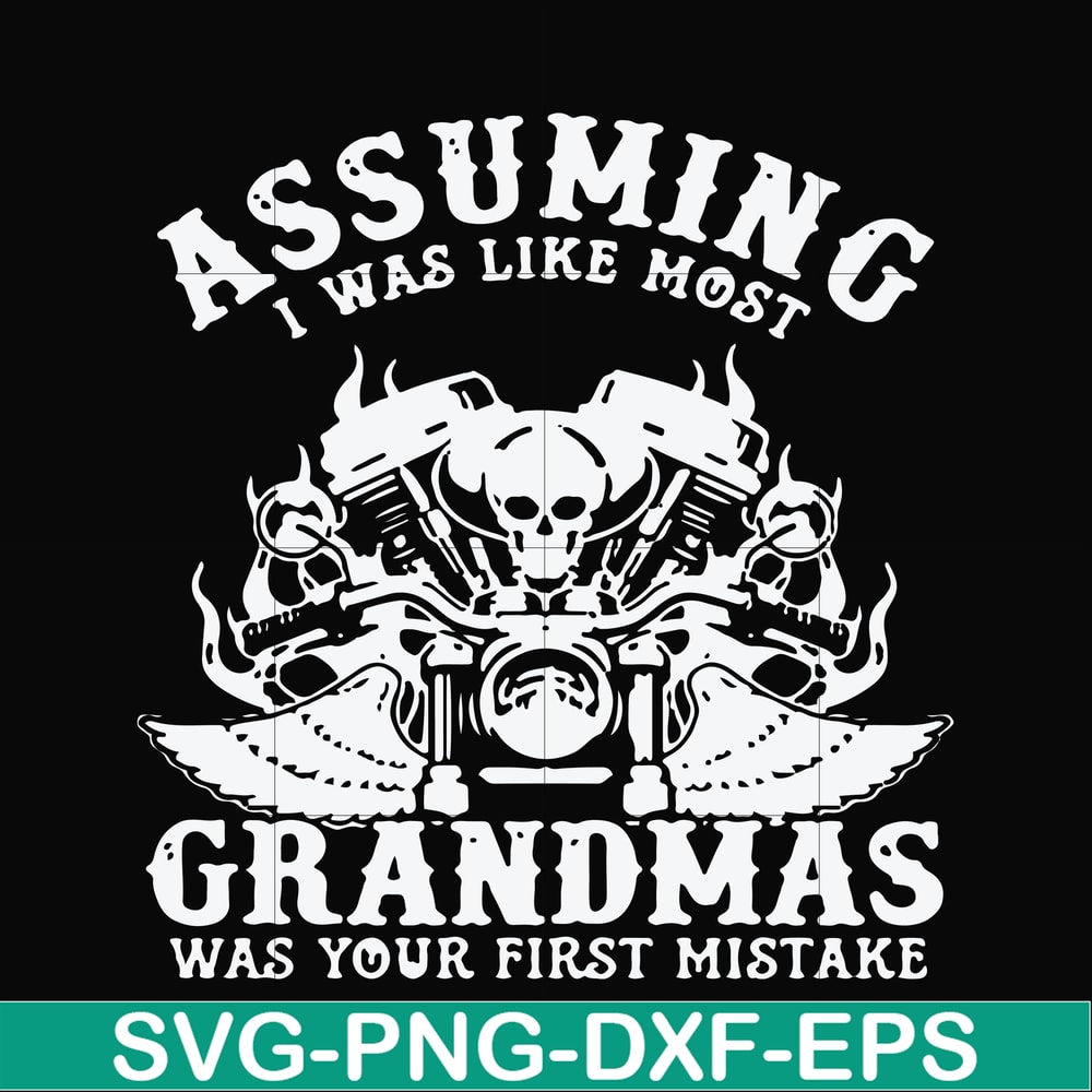 FN000484-Assuming I was like most grandmas was your first mistake svg, png, dxf, eps file FN000484.jpg