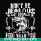 FN000653-Don't be jealous just because I catch more fish than you svg, png, dxf, eps file FN000653.jpg