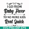 FN000669-I go from baby fever to no more kids real quick svg, png, dxf, eps file FN000669.jpg