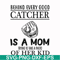 FN000692-Behind every good catcher is a mom trying to take a photo of her kid svg, png, dxf, eps file FN000692.jpg