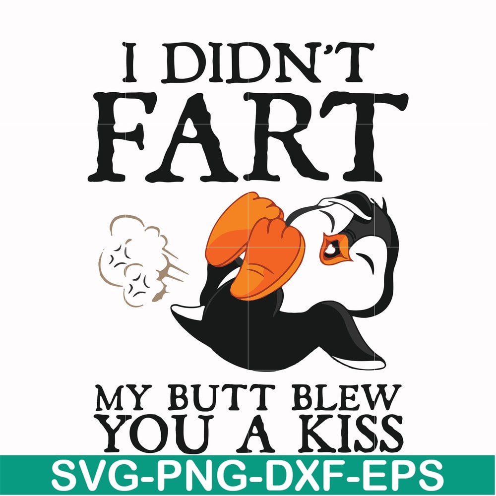 FN000706-I didn't fart my butt blew you a kiss svg, png, dxf, eps file FN000706.jpg