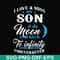 FN000743-I love & miss my son to the moon and back to infinity and beyond forever&ever svg, png, dxf, eps file FN000743.jpg
