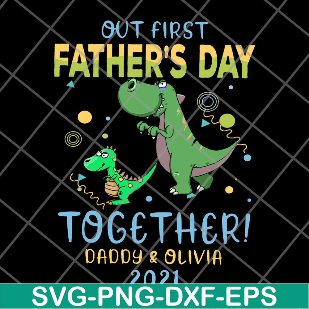 FTD26052110- Our First Father's Day Together svg, png, dxf, eps digital file FTD26052110.jpg