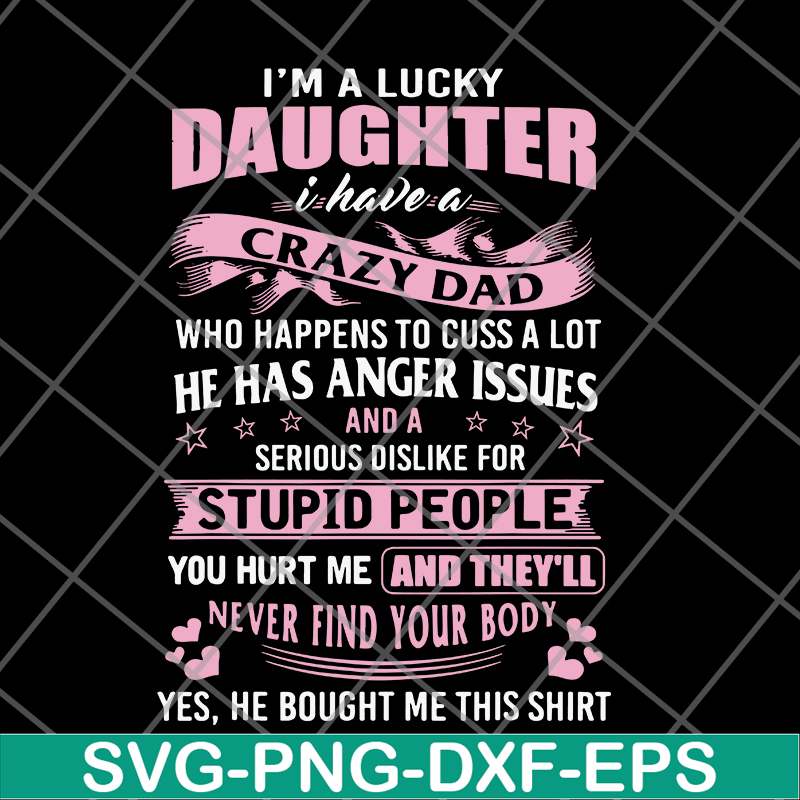 FTD27052119-im a lucky daughter svg, png, dxf, eps digital file FTD27052119.jpg