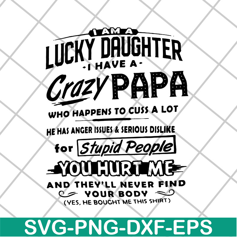 FTD29042118-Lucky daughter svg, Fathers day svg, png, dxf, eps digital file FTD29042118.jpg