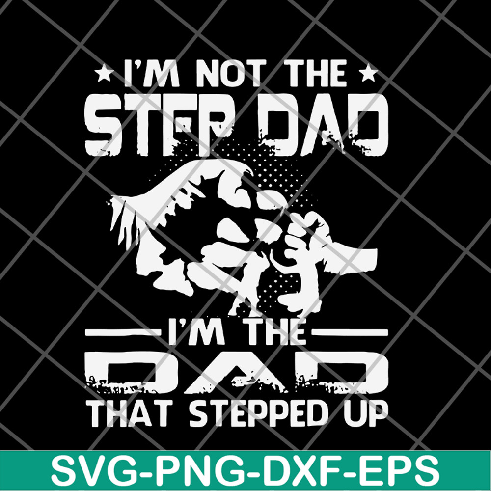 FTD29052132-i'm not the step dad svg, png, dxf, eps digital file FTD29052132.jpg