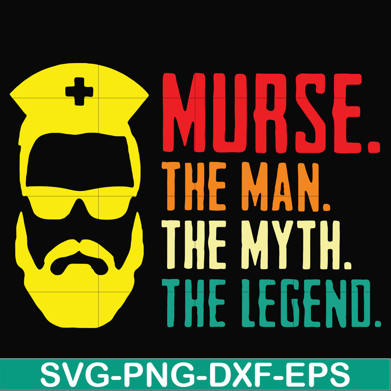 FTD50-Murse, the man, the myth, the legend svg, png, dxf, eps, digital file FTD50.jpg