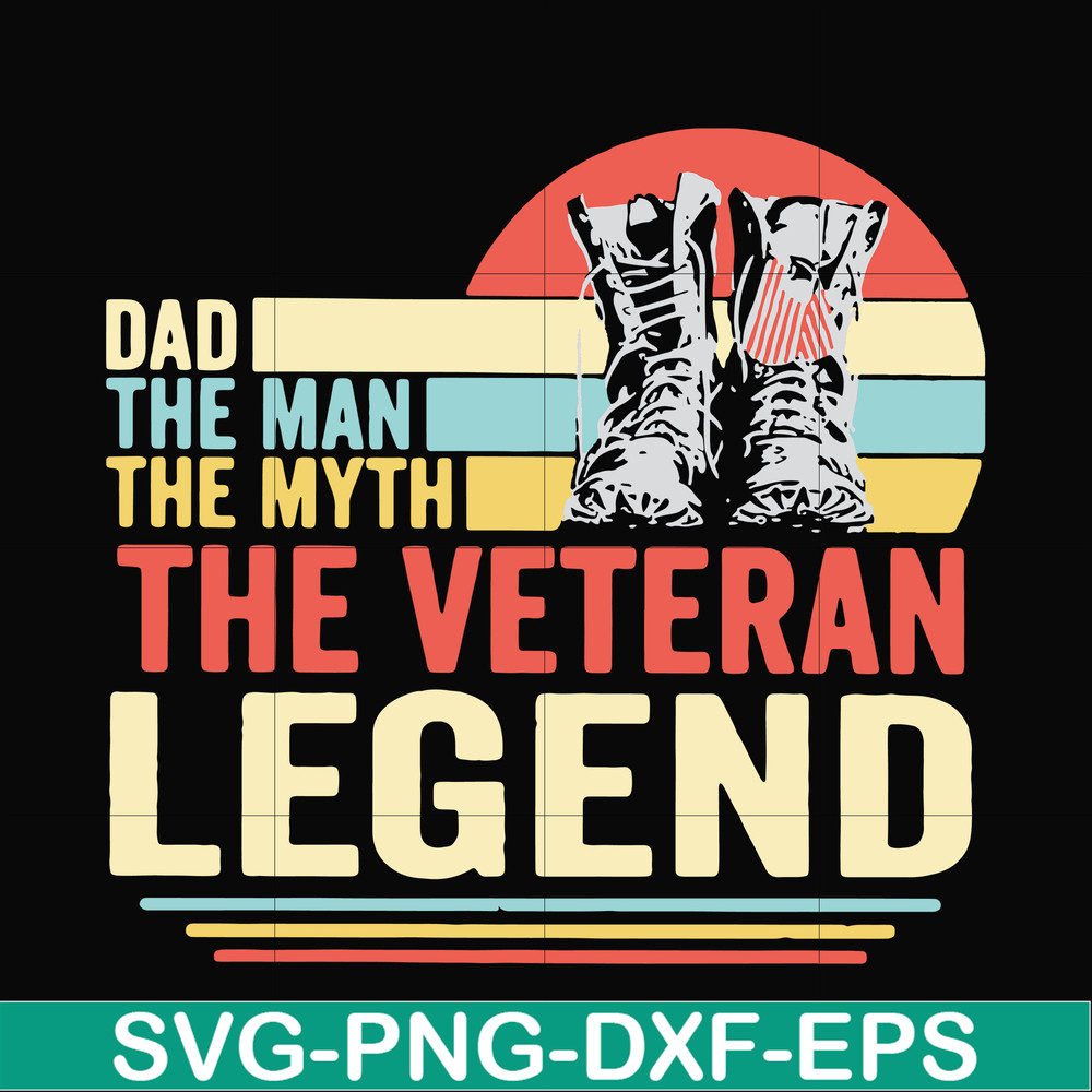 FTD51-Dad the man, the myth, the veteran legend svg, png, dxf, eps, digital file FTD51.jpg