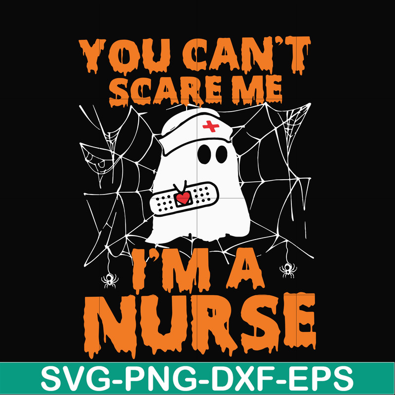 HLW0101-You can't scare me i'm a nurse svg, png, dxf, eps, digital file HLW0101.jpg