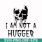 HLW0170-I am not a hugger svg, png, dxf, eps digital file HLW0170.jpg