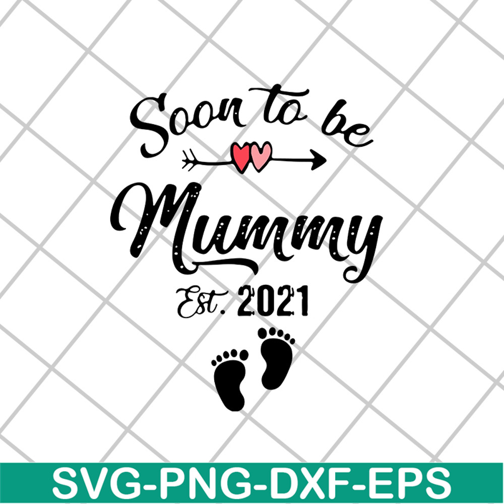 MTD02042111-Soon to be mummy est 2021 svg, Mother's day svg, eps, png, dxf digital file MTD02042111.jpg