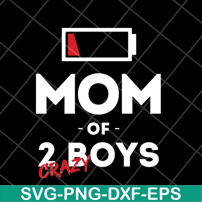 MTD03042130-Mom of 2 crazy boys svg, Mother's day svg, eps, png, dxf digital file MTD03042130.jpg