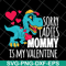 MTD04042144-Sorry ladies mommy svg, Mother's day svg, eps, png, dxf digital file MTD04042144.jpg