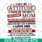 MTD10042115-i get my attitude from my freakin svg, Mother's day svg, eps, png, dxf digital file MTD10042115.jpg
