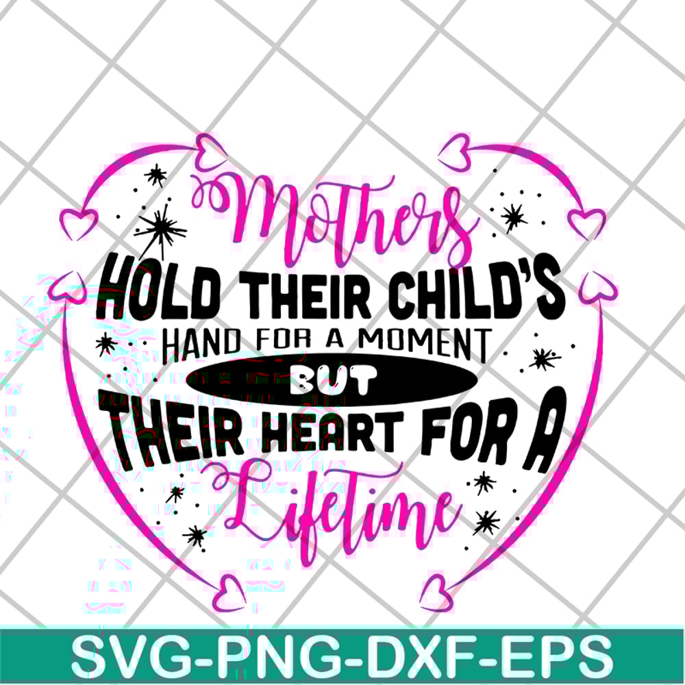 MTD13042122-mothers hold their child's hand for a moment svg, Mother's day svg, eps, png, dxf digital file MTD13042122.jpg
