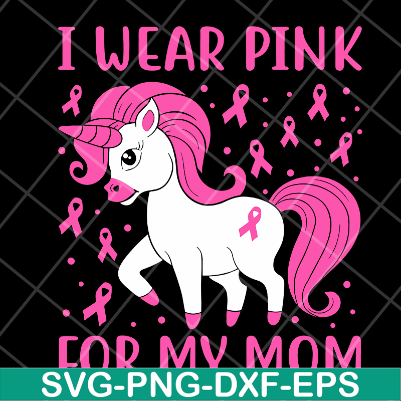 MTD15042125-I wear pink for my mom svg, Mother's day svg, eps, png, dxf digital file MTD15042125.jpg