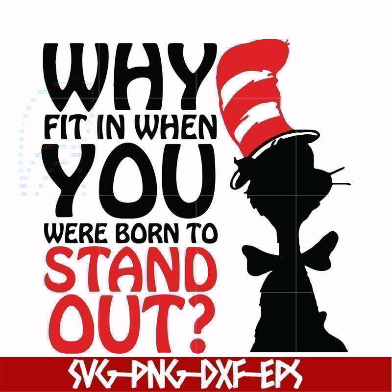 DR00025-Why fit in when you were born to stand out svg, png, dxf, eps file DR00025.jpg