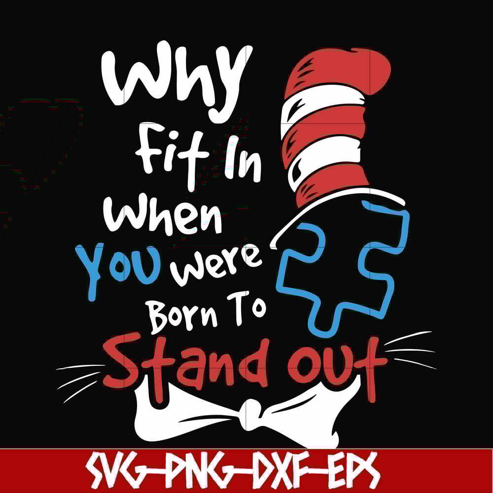 DR00042-Why fit in when you were born to stand out svg, png, dxf, eps file DR00042.jpg