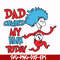 DR00077-Dad combed my hair today svg, png, dxf, eps file DR00077.jpg