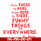 DR00085-From there to here from here to there funny things are everywhere svg, png, dxf, eps file DR00085.jpg