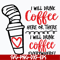 DR0302212-i will drink coffe svg, dr seuss svg, dr svg, png, dxf, eps digital file DR0302212.jpg
