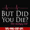 FN000262-But did you die svg, png, dxf, eps file FN000262.jpg