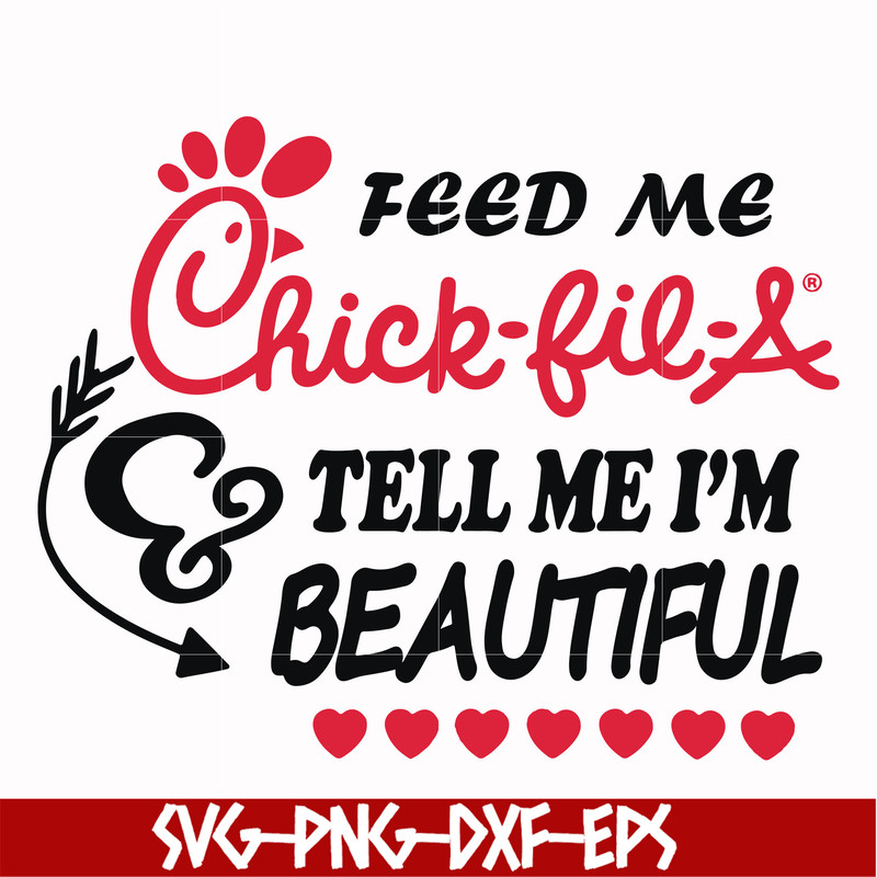 FN000406-Feed me chick fil A tell me I'm beautiful svg, png, dxf, eps file FN000406.jpg