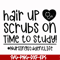 FN000430-Hair up scrubs on time to study nursingstudentlife svg, png, dxf, eps file FN000430.jpg
