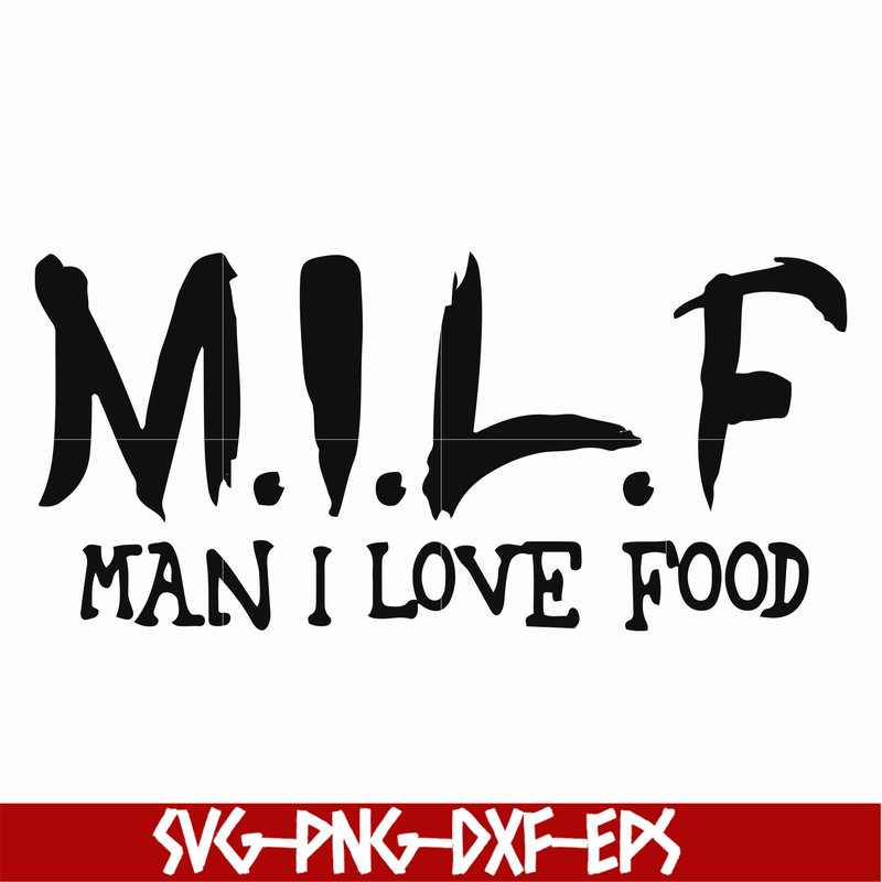 FN000511-M.I.L.F man I love food svg, png, dxf, eps file FN000511.jpg
