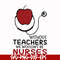 FN000529-Without teachers we wouldn't be nurses svg, png, dxf, eps file FN000529.jpg