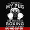 FN000964-Touch my pug and your first boxing lesson is free svg, png, dxf, eps file FN000964.jpg