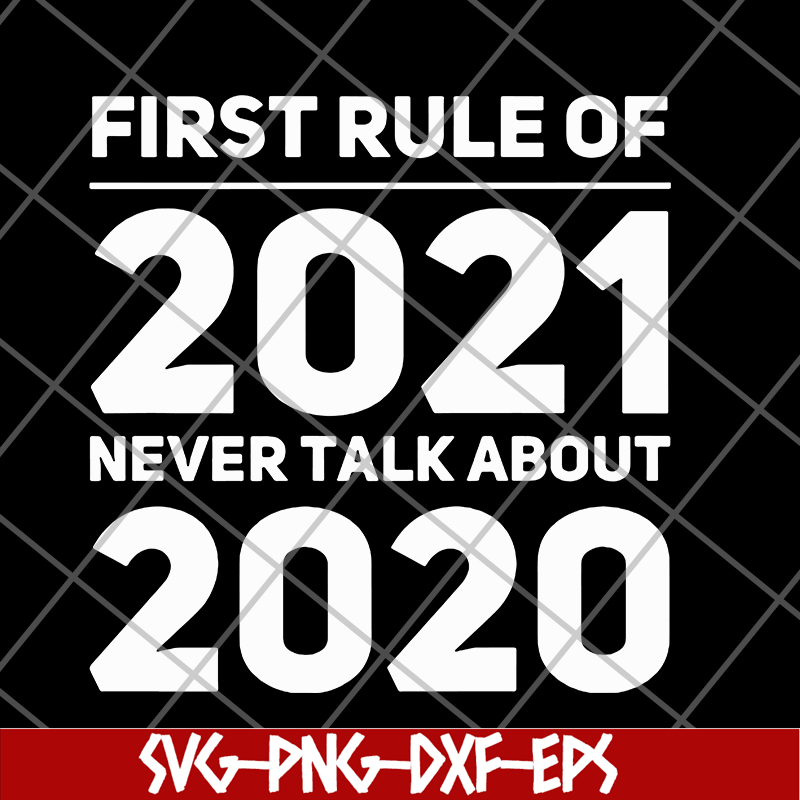 FN11062101-First rule of 2021 svg, png, dxf, eps digital file FN11062101.jpg