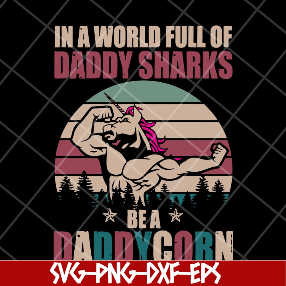 FTD06052129-in a world full of daddy svg, png, dxf, eps digital file FTD06052129.jpg