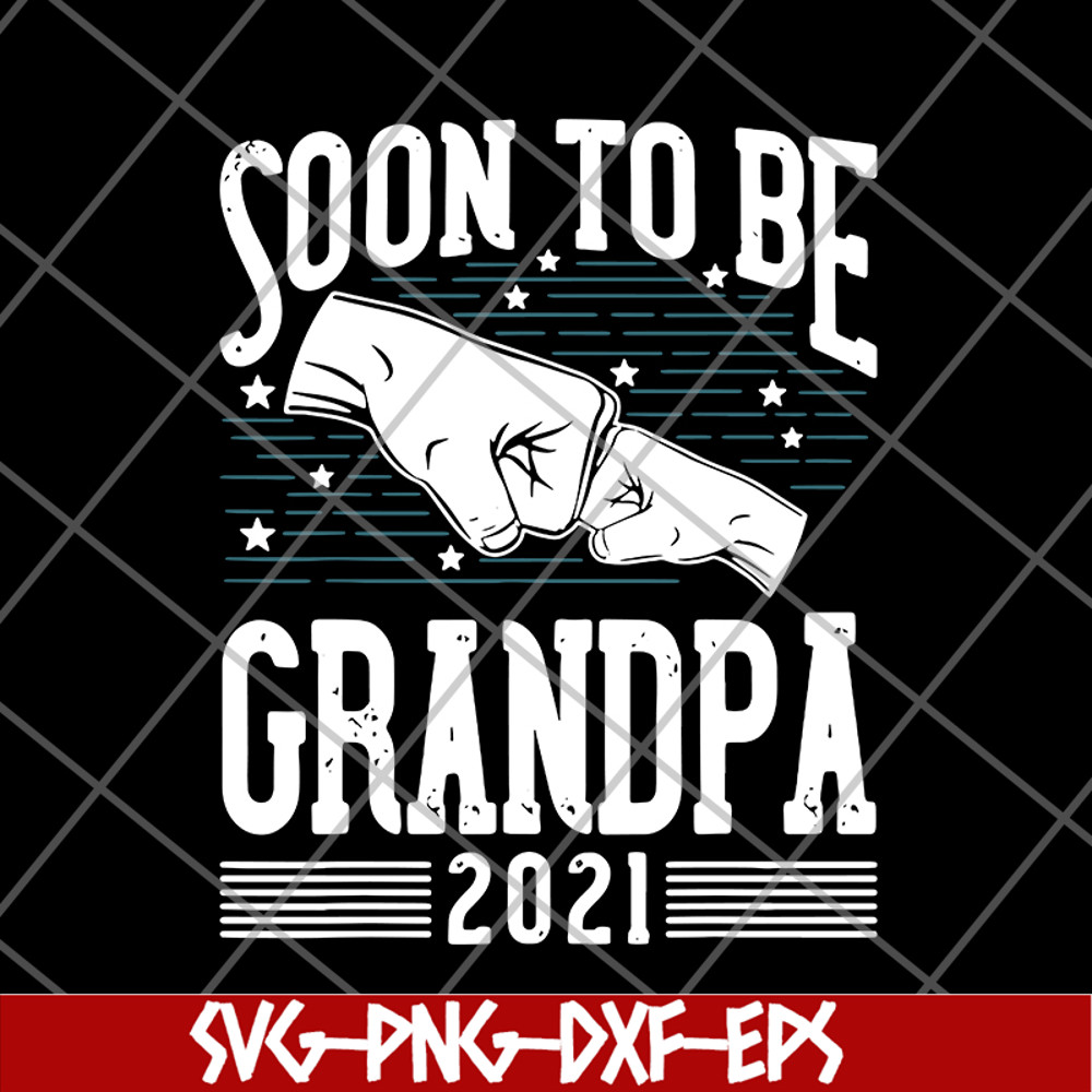 FTD07062105- Soon to be grandpa 2021 svg, png, dxf, eps digital file FTD07062105.jpg