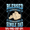 FTD10052104-blessed to be single dad svg, png, dxf, eps digital file FTD10052104.jpg