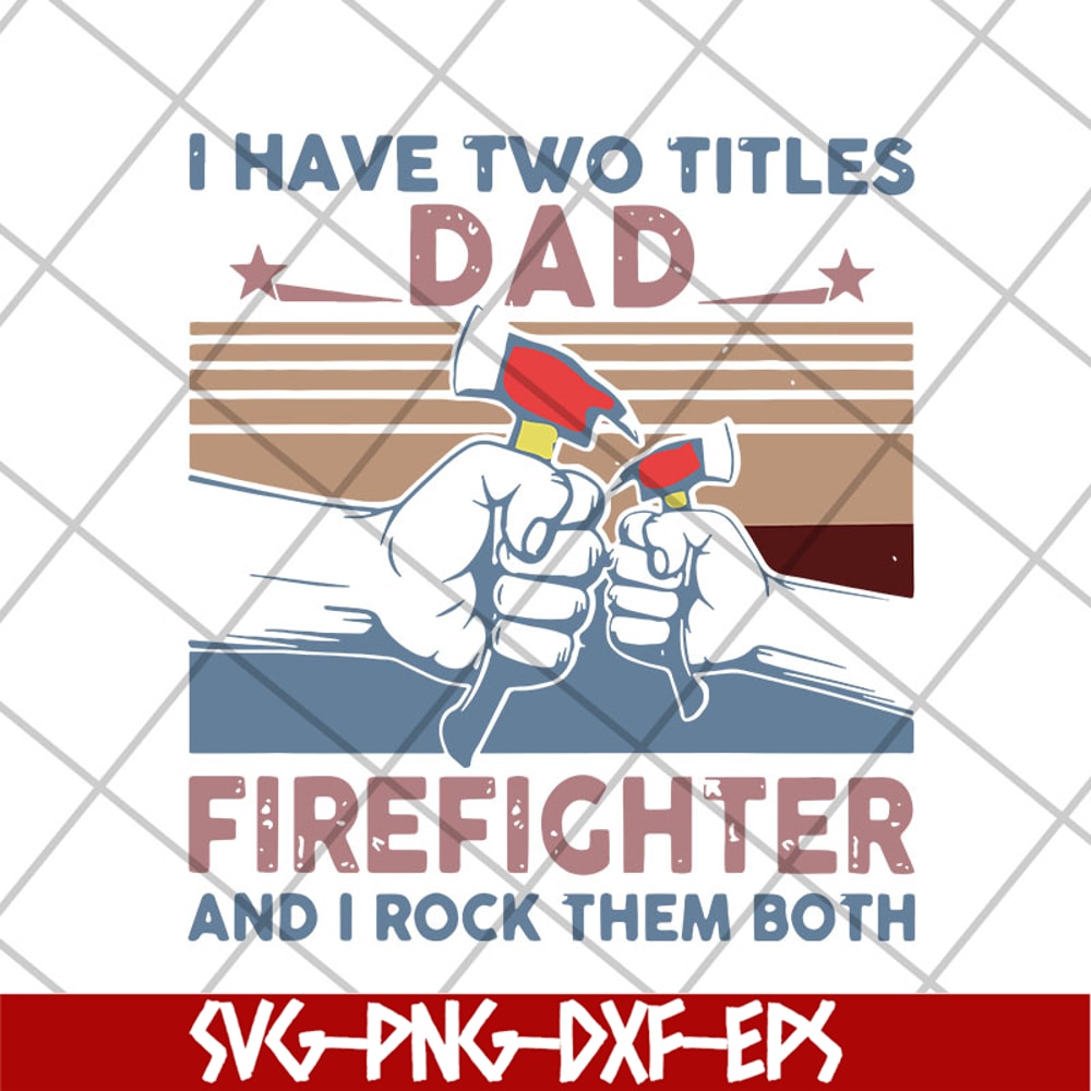 FTD15052110-i have two titles dad svg, png, dxf, eps digital file FTD15052110.jpg
